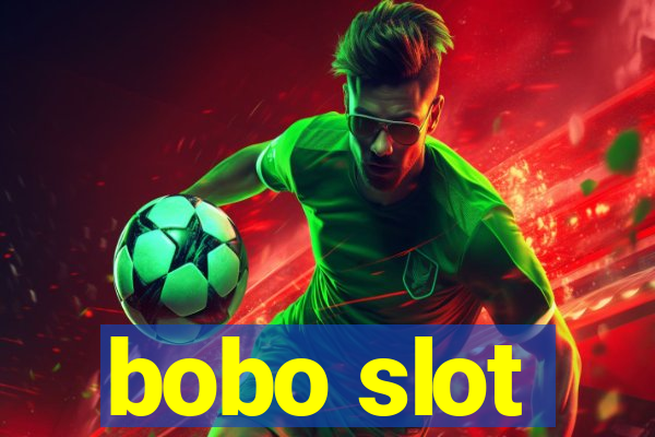 bobo slot