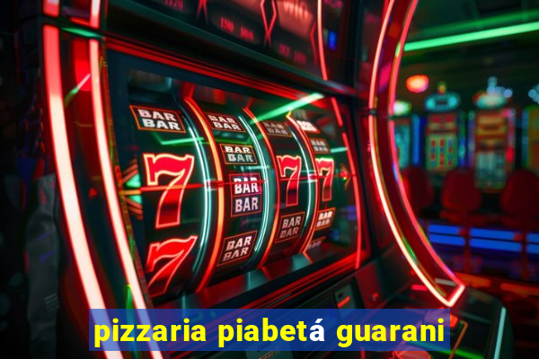 pizzaria piabetá guarani