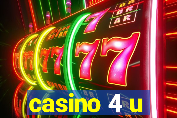 casino 4 u