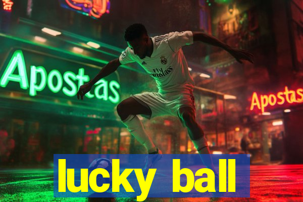 lucky ball