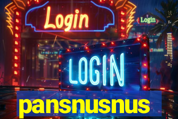 pansnusnus