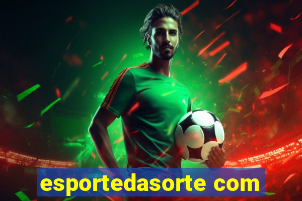 esportedasorte com