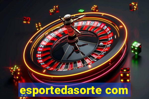 esportedasorte com