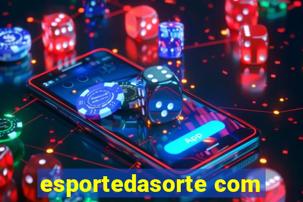 esportedasorte com