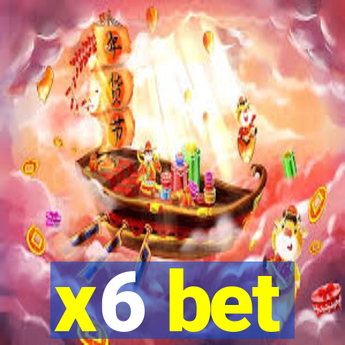 x6 bet