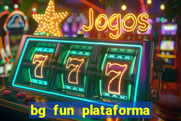 bg fun plataforma de jogos