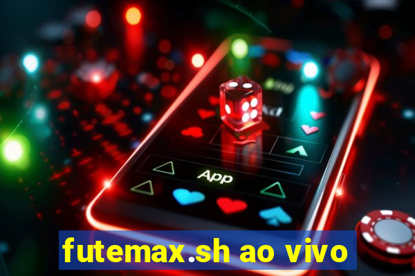 futemax.sh ao vivo