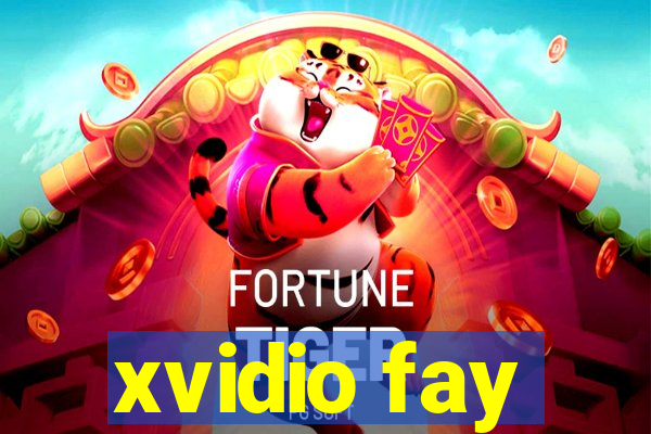 xvidio fay