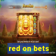 red on bets