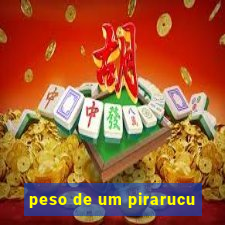 peso de um pirarucu