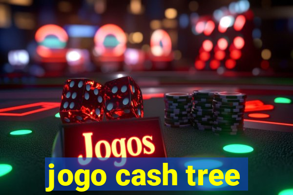 jogo cash tree