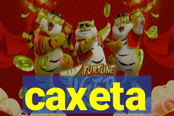 caxeta