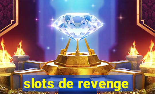 slots de revenge