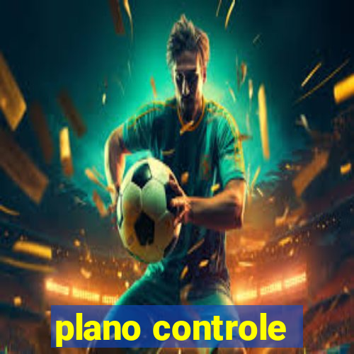 plano controle