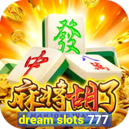 dream slots 777