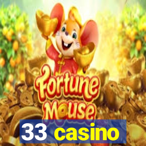 33 casino