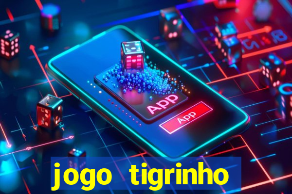 jogo tigrinho melhor plataforma