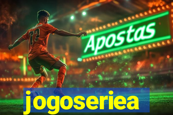 jogoseriea