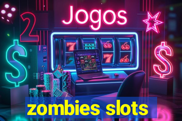 zombies slots