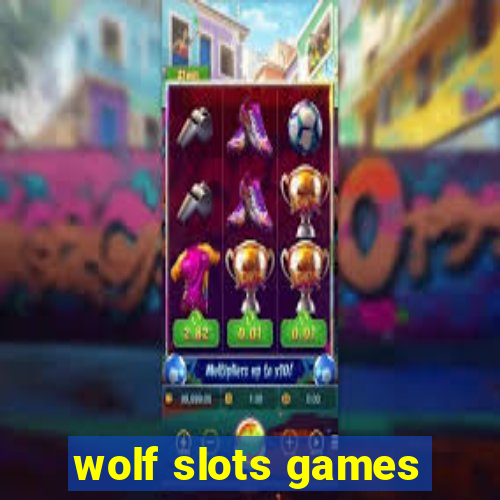 wolf slots games