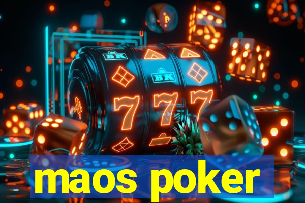 maos poker