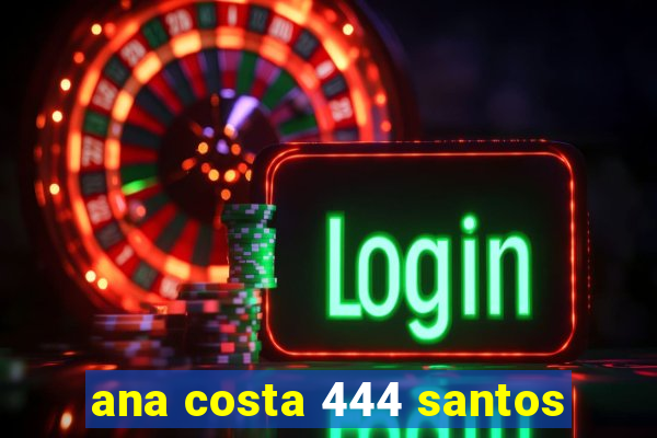 ana costa 444 santos