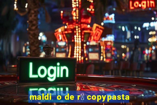 maldi  o de r谩 copypasta