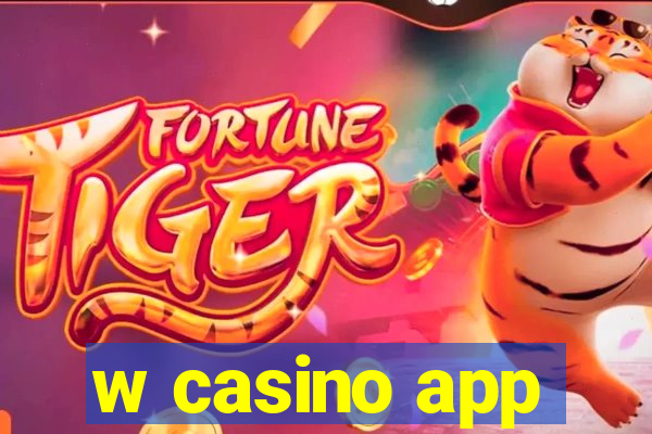 w casino app