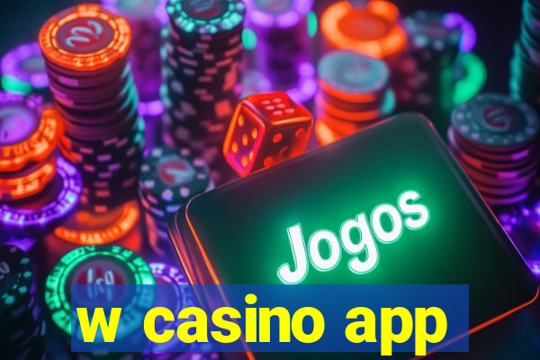 w casino app