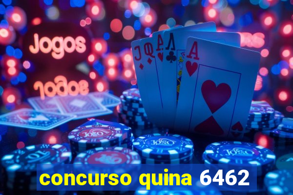 concurso quina 6462