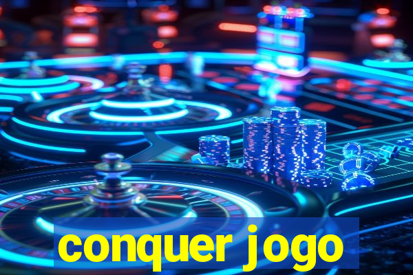 conquer jogo