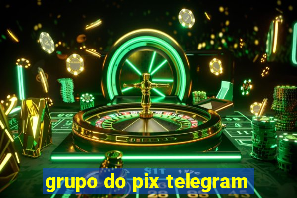 grupo do pix telegram