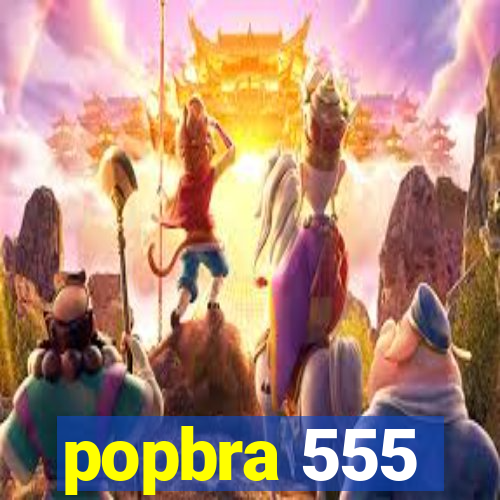 popbra 555