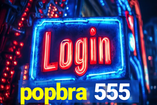 popbra 555