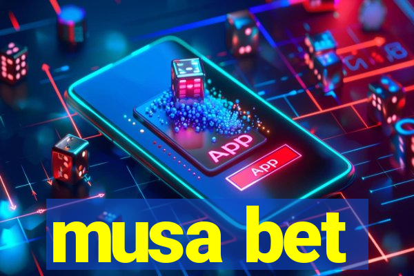 musa bet