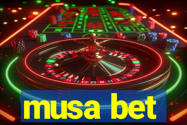 musa bet