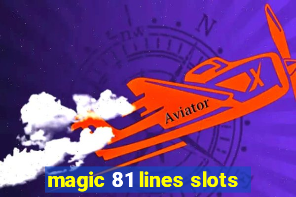 magic 81 lines slots