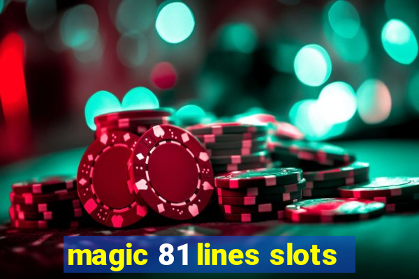 magic 81 lines slots