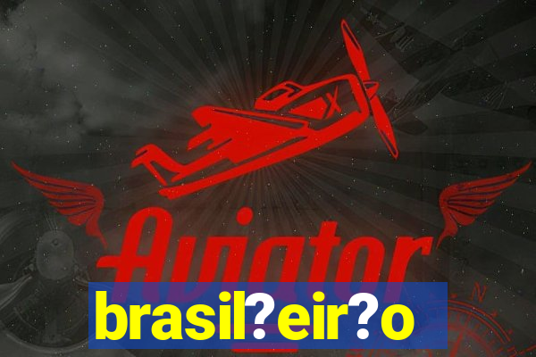 brasil?eir?o