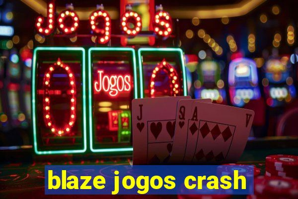 blaze jogos crash