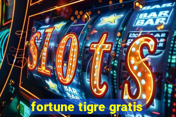 fortune tigre gratis