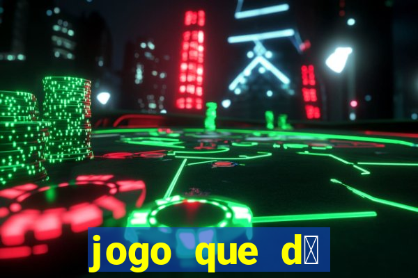 jogo que d谩 b么nus para jogar