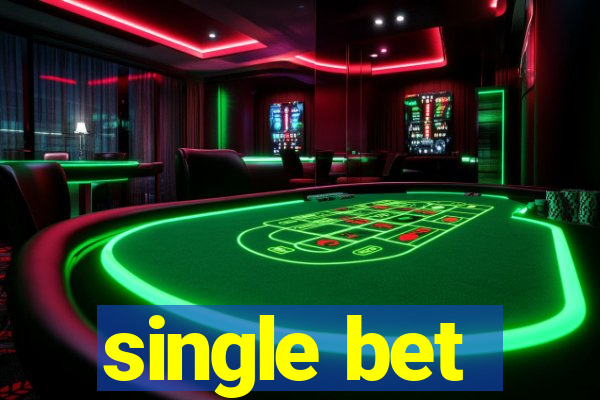 single bet