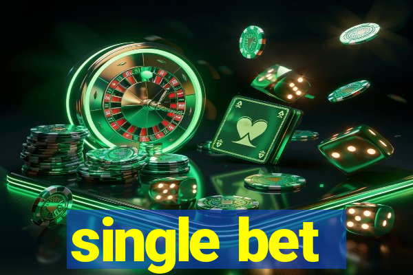 single bet