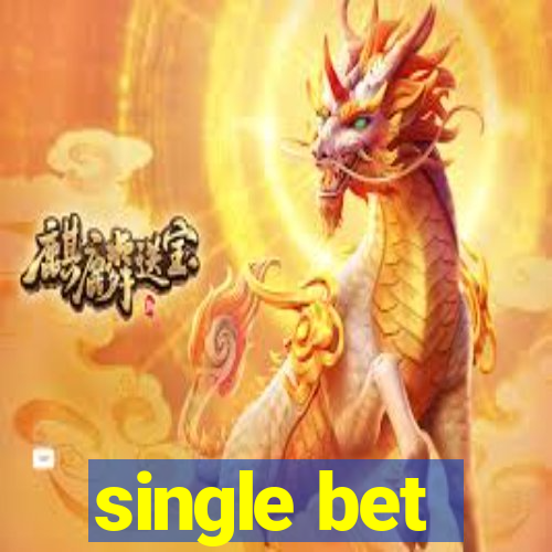 single bet