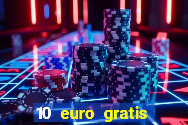 10 euro gratis casino no deposit