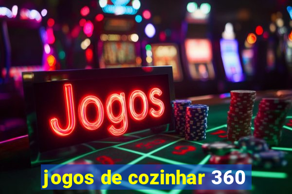 jogos de cozinhar 360