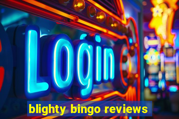 blighty bingo reviews