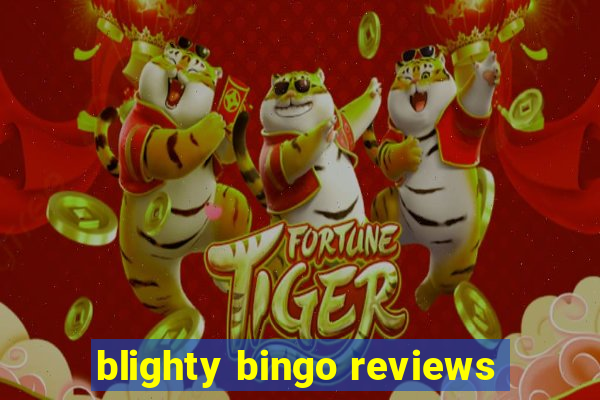 blighty bingo reviews