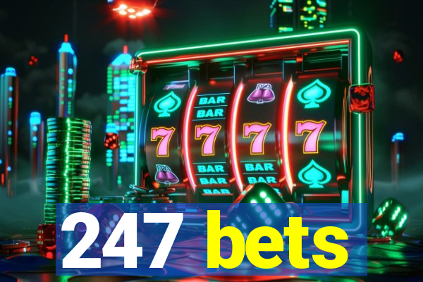 247 bets